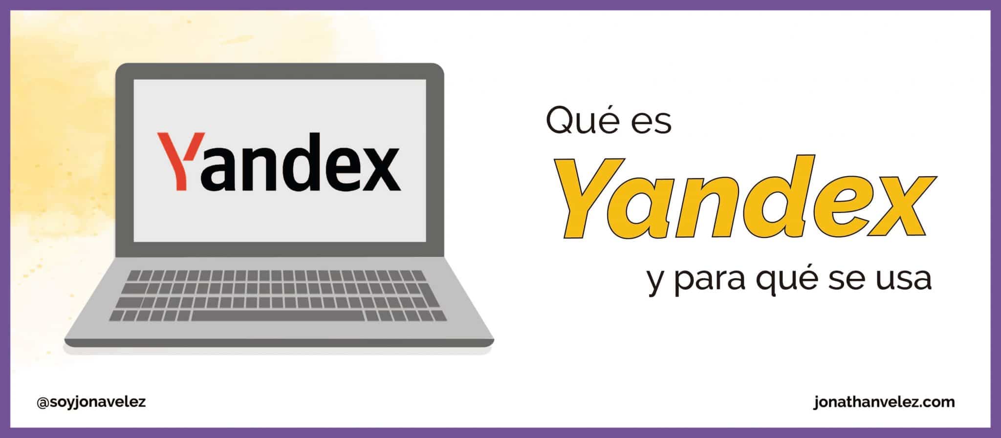 ¿Qué es Yandex y para qué se utiliza?